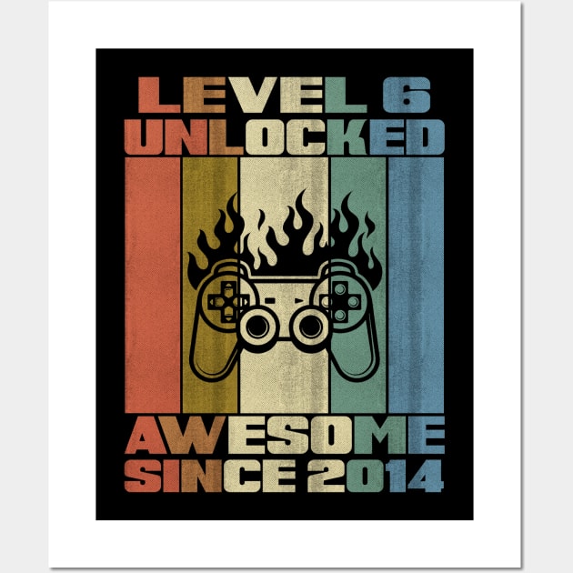 Level 6 Unlocked Birthday 6 Years Old Awesome Since 2014 Wall Art by 5StarDesigns